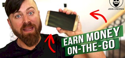 8 Easy Ways To Make Money From Your Phone - Tutorial By John Crestani